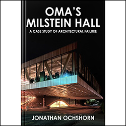 Book cover of Jonathan Ochshorn's OMA's Milstein Hall